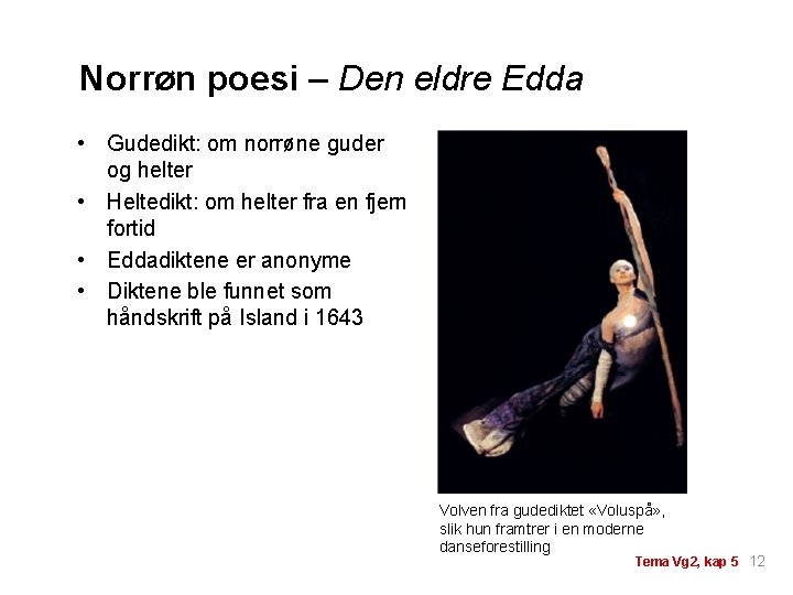 Norrøn poesi – Den eldre Edda • Gudedikt: om norrøne guder og helter •