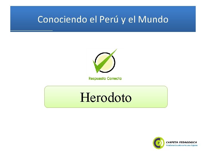 Conociendo el Perú y el Mundo Herodoto 