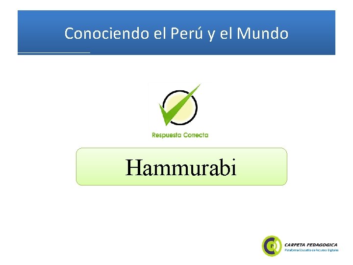 Conociendo el Perú y el Mundo Hammurabi 