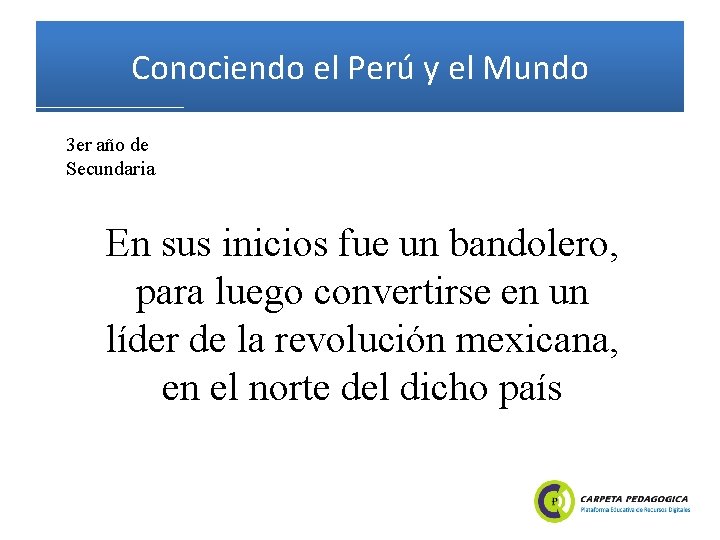 Conociendo el Perú y el Mundo 3 er año de Secundaria En sus inicios