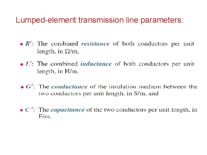 Lumped-element transmission line parameters: 