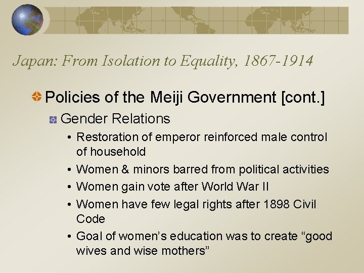 Japan: From Isolation to Equality, 1867 -1914 Policies of the Meiji Government [cont. ]