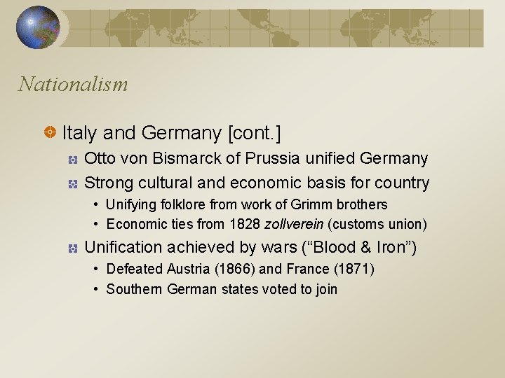 Nationalism Italy and Germany [cont. ] Otto von Bismarck of Prussia unified Germany Strong