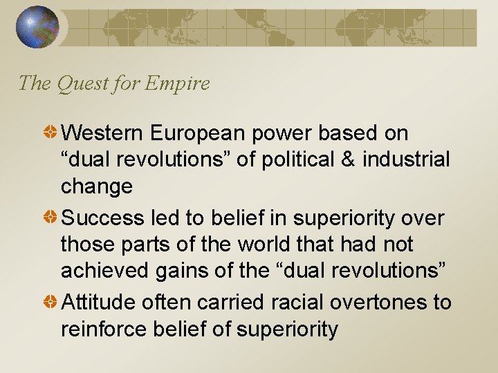 The Quest for Empire Western European power based on “dual revolutions” of political &