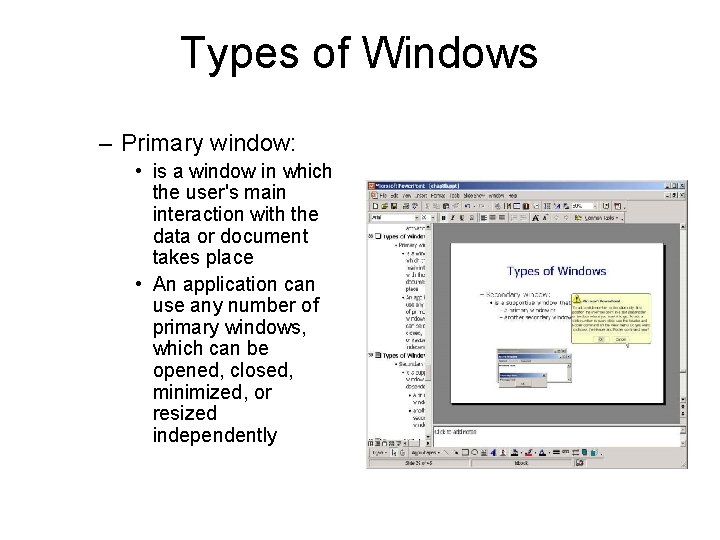 Types of Windows – Primary window: • is a window in which the user's Types of Windows – Primary window: • is a window in which the user's