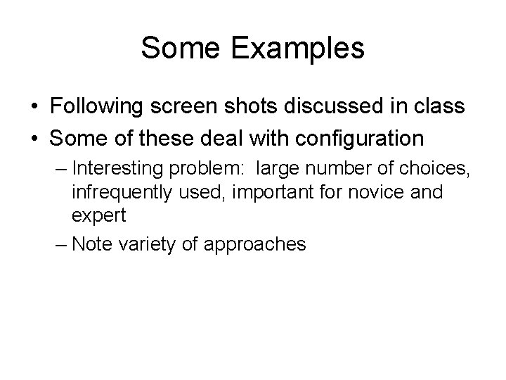 Some Examples • Following screen shots discussed in class • Some of these deal Some Examples • Following screen shots discussed in class • Some of these deal