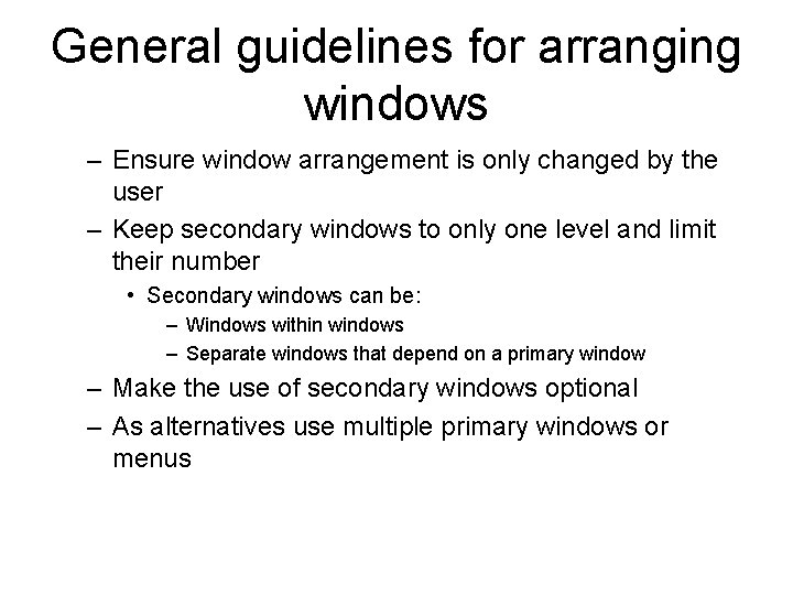 General guidelines for arranging windows – Ensure window arrangement is only changed by the General guidelines for arranging windows – Ensure window arrangement is only changed by the