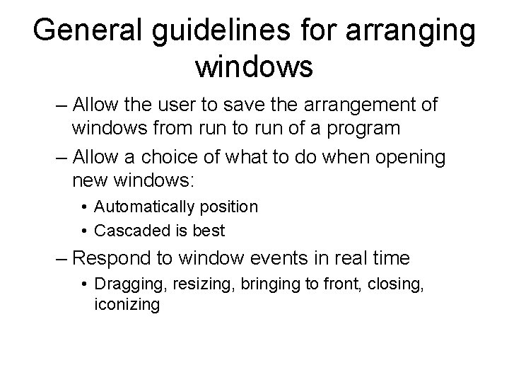 General guidelines for arranging windows – Allow the user to save the arrangement of General guidelines for arranging windows – Allow the user to save the arrangement of
