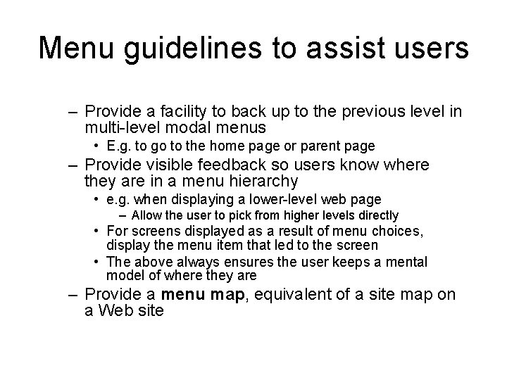 Menu guidelines to assist users – Provide a facility to back up to the Menu guidelines to assist users – Provide a facility to back up to the