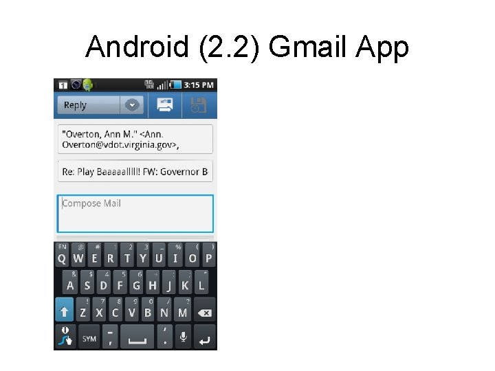 Android (2. 2) Gmail App Android (2. 2) Gmail App