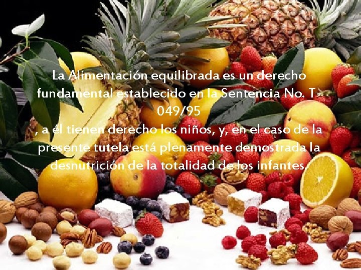 La Alimentación equilibrada es un derecho fundamental establecido en la Sentencia No. T 049/95