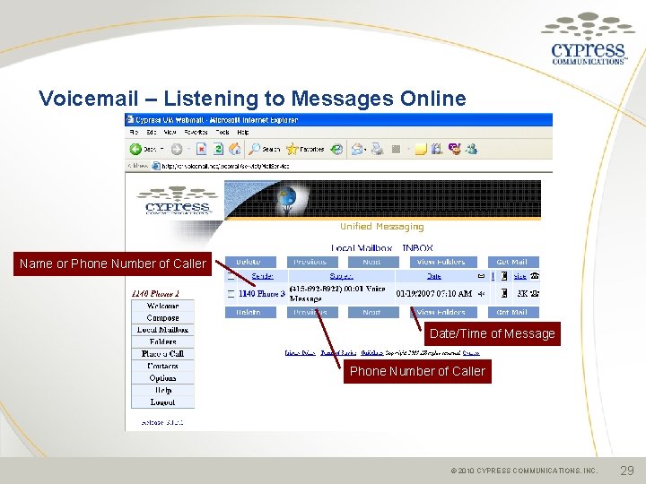 Voicemail – Listening to Messages Online Name or Phone Number of Caller Date/Time of