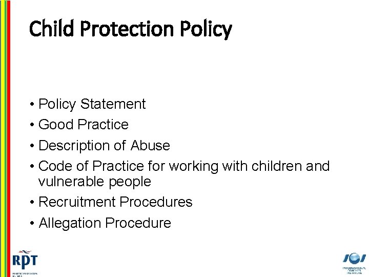 Child Protection Policy • Policy Statement • Good Practice • Description of Abuse •