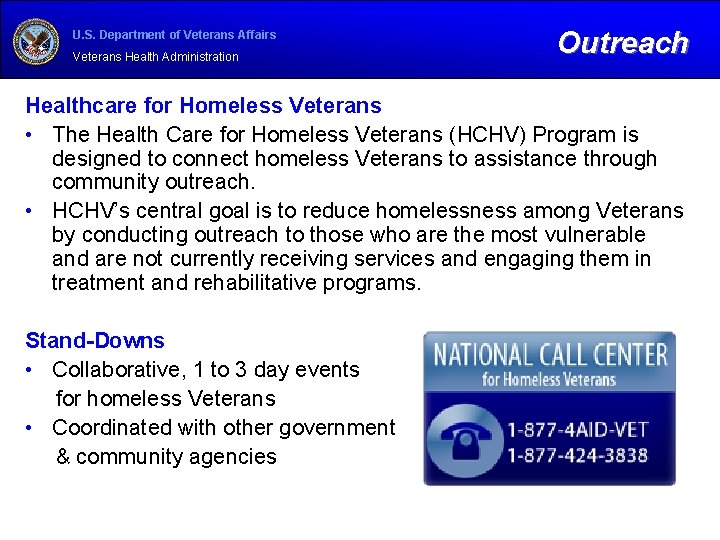 U. S. Department of Veterans Affairs Veterans Health Administration Outreach Healthcare for Homeless Veterans
