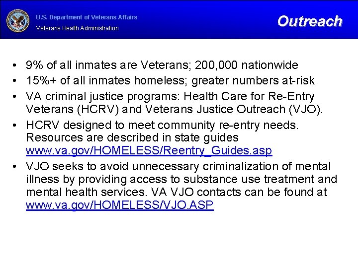 U. S. Department of Veterans Affairs Veterans Health Administration Outreach 19 • 9% of