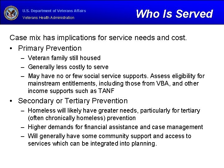 U. S. Department of Veterans Affairs Veterans Health Administration Who Is Served Case mix