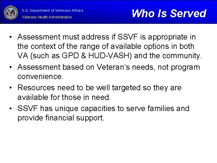 U. S. Department of Veterans Affairs Veterans Health Administration Who Is Served • Assessment