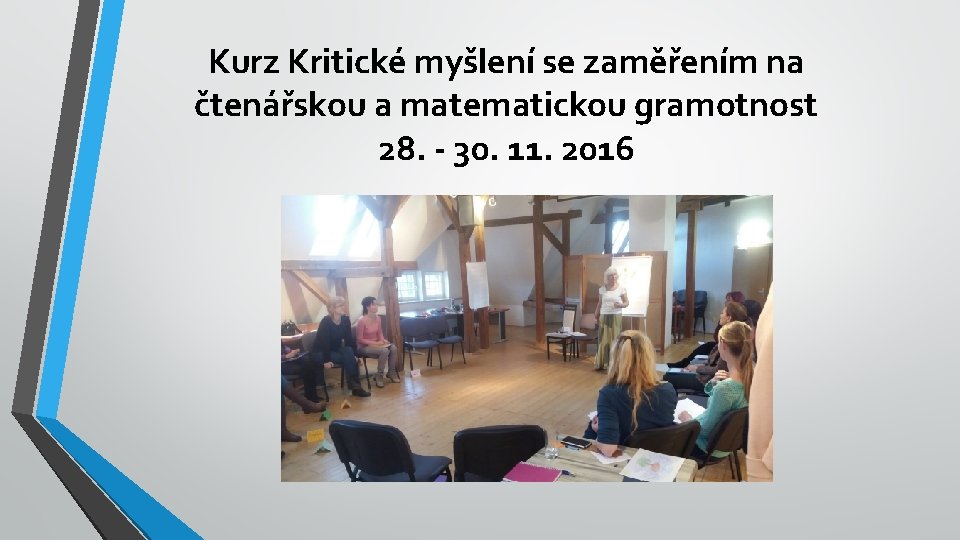 Kurz Kritické myšlení se zaměřením na čtenářskou a matematickou gramotnost 28. - 30. 11.