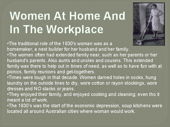 Women At Home And In The Workplace • The traditional role of the 1930's