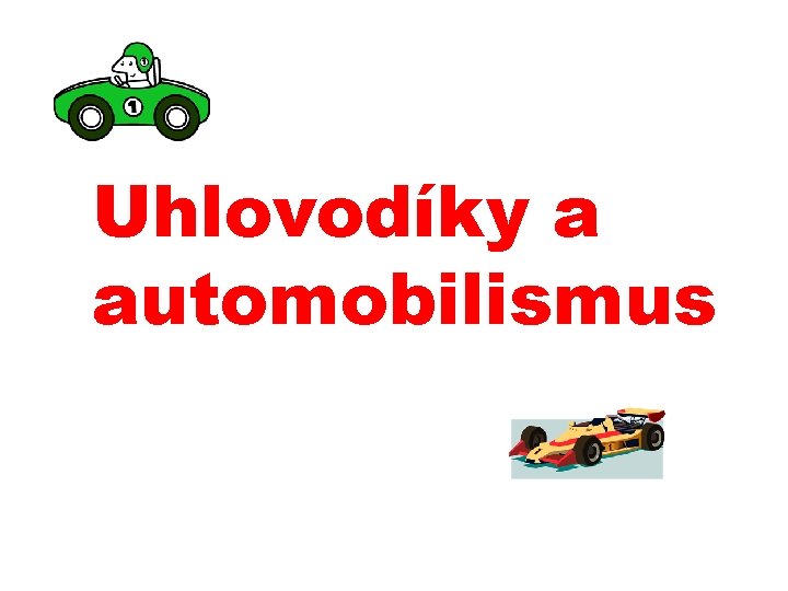 Uhlovodíky a automobilismus 