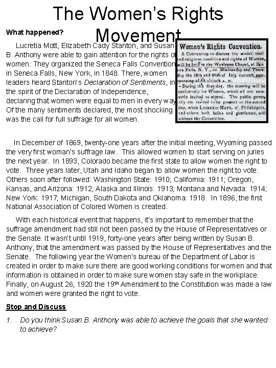 The Women’s Rights Movement What happened? Lucretia Mott, Elizabeth Cady Stanton, and Susan B. The Women’s Rights Movement What happened? Lucretia Mott, Elizabeth Cady Stanton, and Susan B.