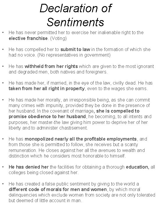 Declaration of Sentiments • He has never permitted her to exercise her inalienable right Declaration of Sentiments • He has never permitted her to exercise her inalienable right