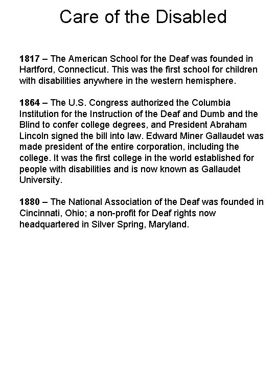 Care of the Disabled 1817 – The American School for the Deaf was founded Care of the Disabled 1817 – The American School for the Deaf was founded