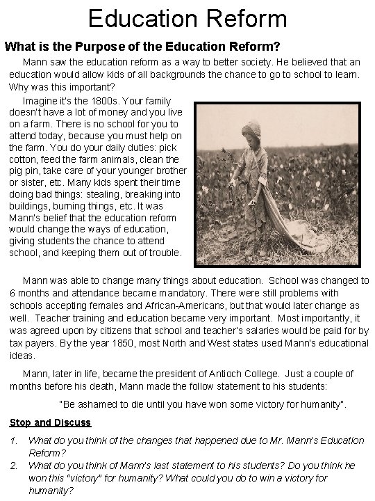 Education Reform What is the Purpose of the Education Reform? Mann saw the education Education Reform What is the Purpose of the Education Reform? Mann saw the education