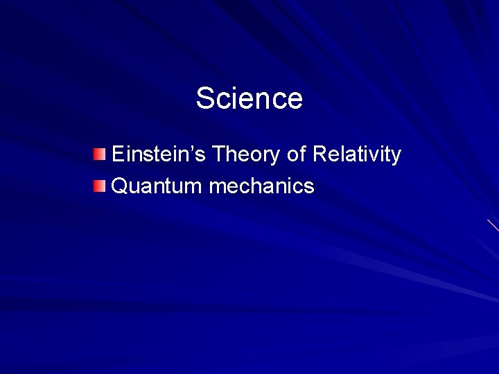 Science Einstein’s Theory of Relativity Quantum mechanics 