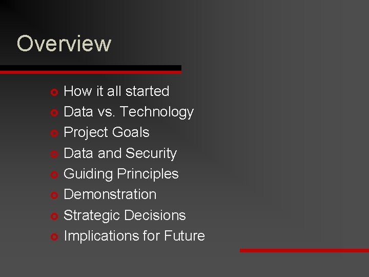 Overview £ £ £ £ How it all started Data vs. Technology Project Goals