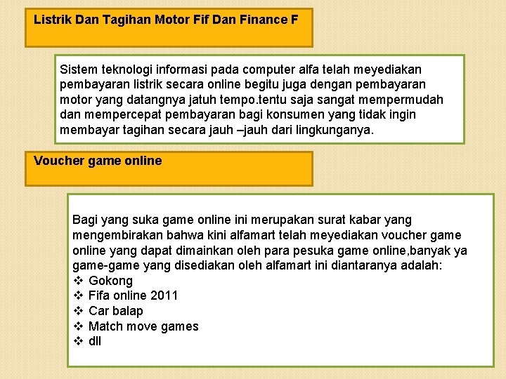 Listrik Dan Tagihan Motor Fif Dan Finance F Sistem teknologi informasi pada computer alfa