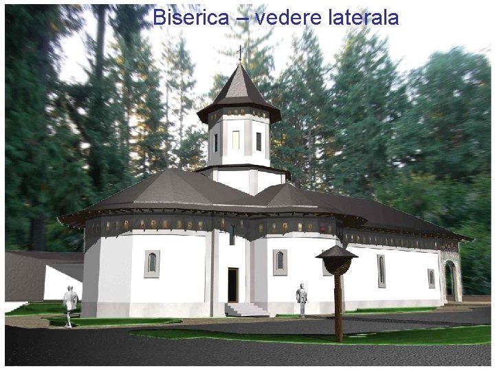 Biserica – vedere laterala 