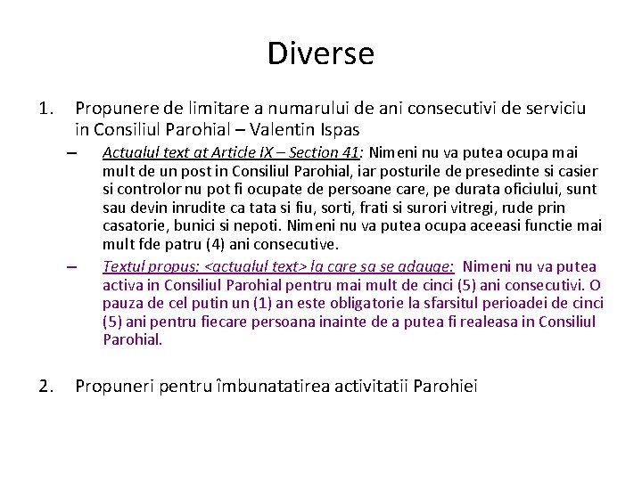 Diverse 1. Propunere de limitare a numarului de ani consecutivi de serviciu in Consiliul