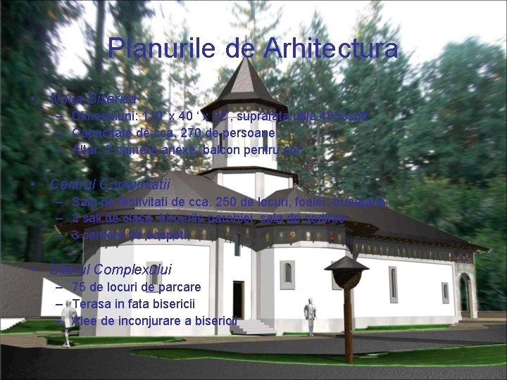 Planurile de Arhitectura • Noua Biserica – Dimensiuni: 110’ x 40 ‘ x 32’,