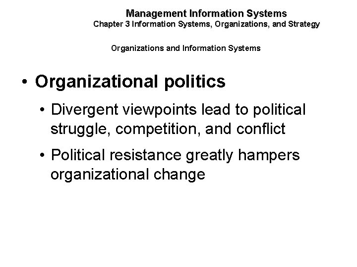 Management Information Systems Chapter 3 Information Systems, Organizations, and Strategy Organizations and Information Systems