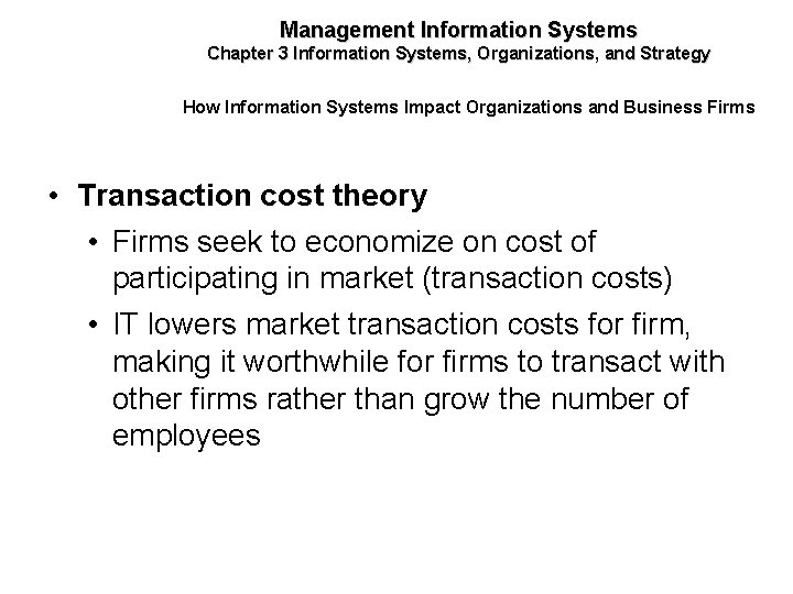 Management Information Systems Chapter 3 Information Systems, Organizations, and Strategy How Information Systems Impact