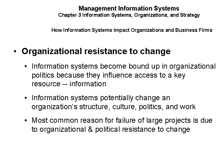 Management Information Systems Chapter 3 Information Systems, Organizations, and Strategy How Information Systems Impact