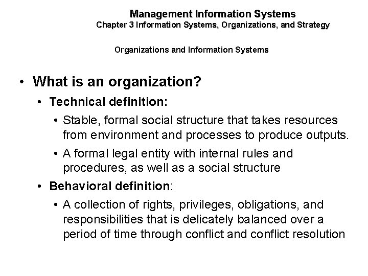 Management Information Systems Chapter 3 Information Systems, Organizations, and Strategy Organizations and Information Systems