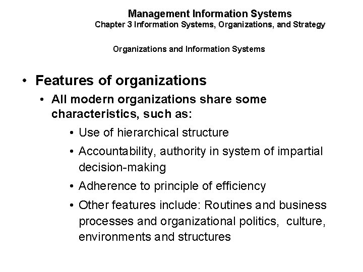 Management Information Systems Chapter 3 Information Systems, Organizations, and Strategy Organizations and Information Systems