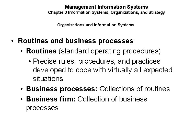 Management Information Systems Chapter 3 Information Systems, Organizations, and Strategy Organizations and Information Systems