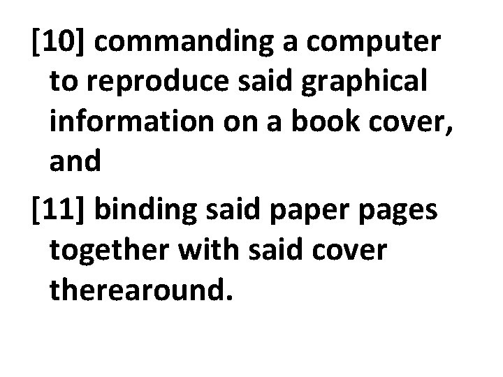 [10] commanding a computer to reproduce said graphical information on a book cover, and
