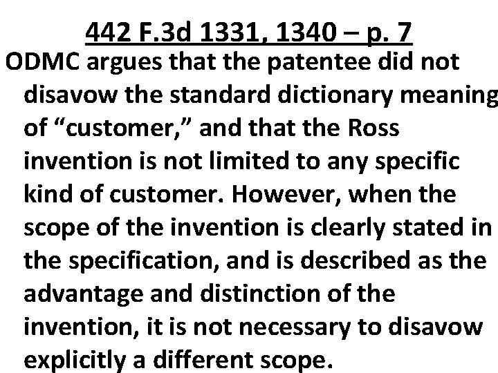 442 F. 3 d 1331, 1340 – p. 7 ODMC argues that the patentee
