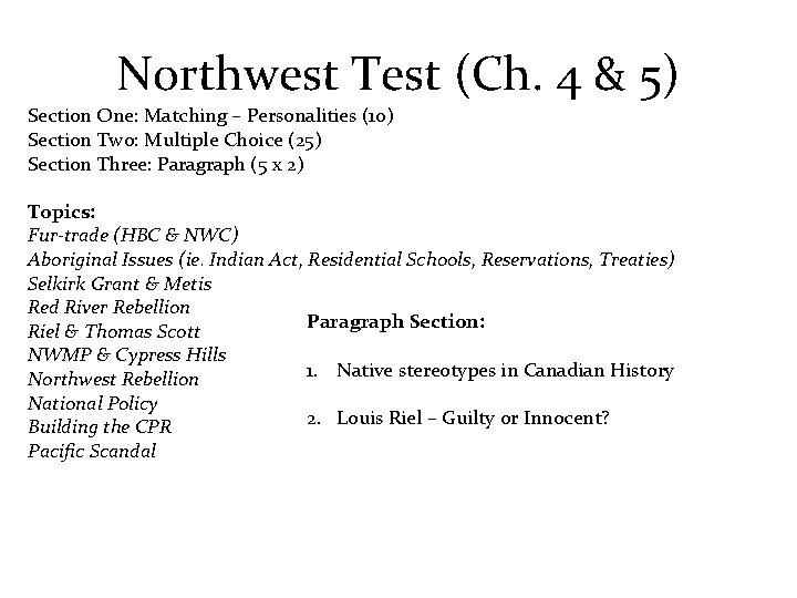 Northwest Test (Ch. 4 & 5) Section One: Matching – Personalities (10) Section Two: