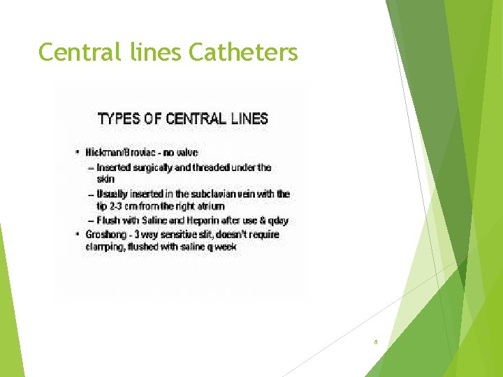 Central lines Catheters 6 
