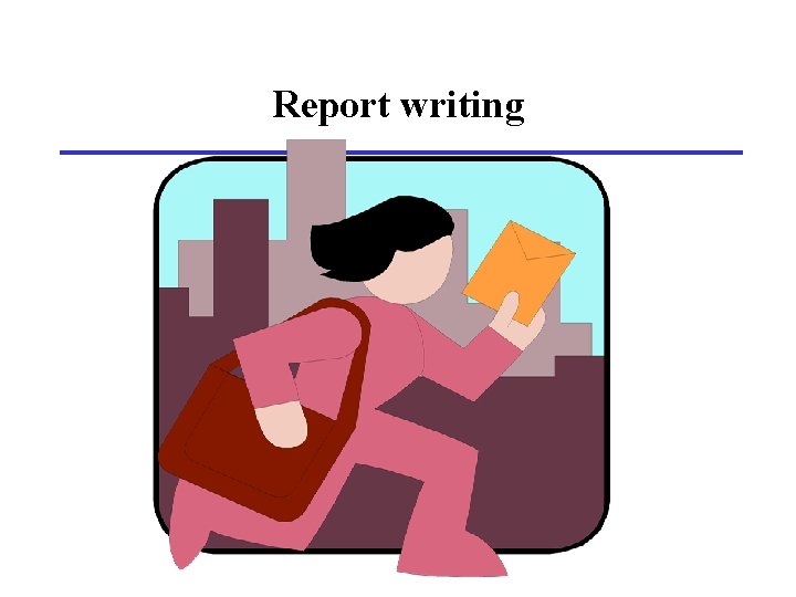 Report writing 