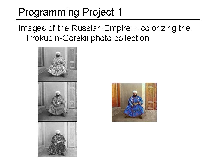 Programming Project 1 Images of the Russian Empire -- colorizing the Prokudin-Gorskii photo collection