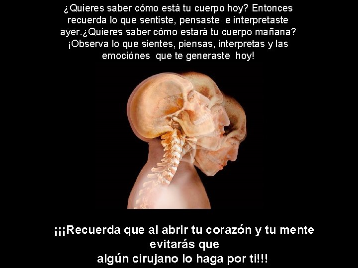 ¿Quieres saber cómo está tu cuerpo hoy? Entonces recuerda lo que sentiste, pensaste e