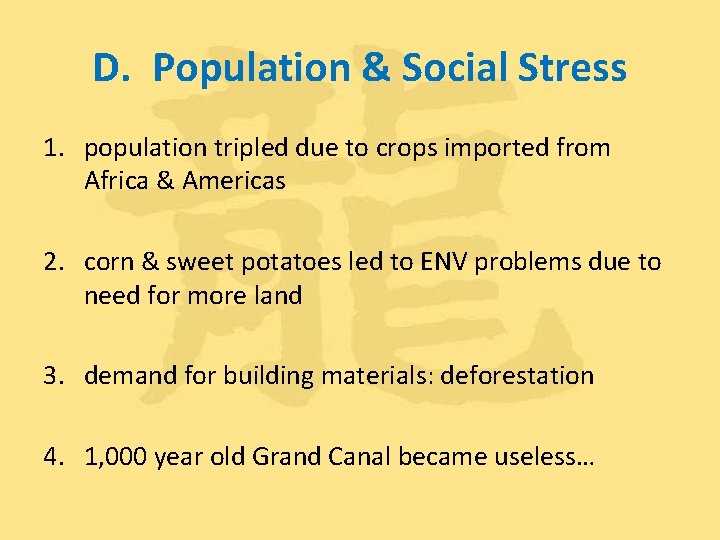 D. Population & Social Stress 1. population tripled due to crops imported from Africa