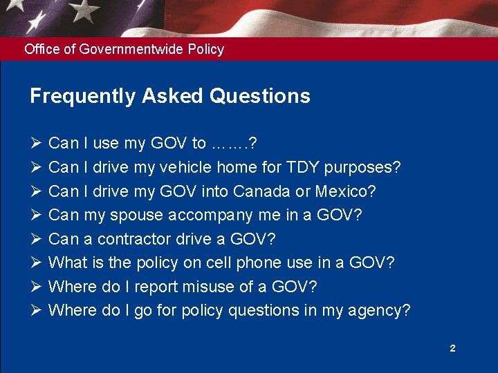 Office of Governmentwide Policy Frequently Asked Questions Ø Ø Ø Ø Can I use