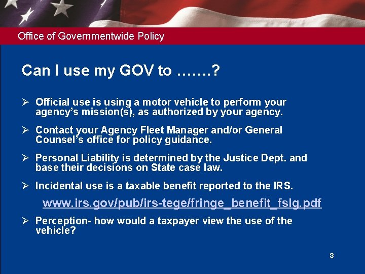 Office of Governmentwide Policy Can I use my GOV to ……. ? Ø Official